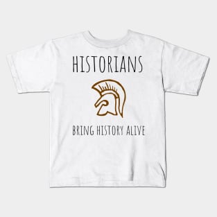 historians bring history alive Kids T-Shirt